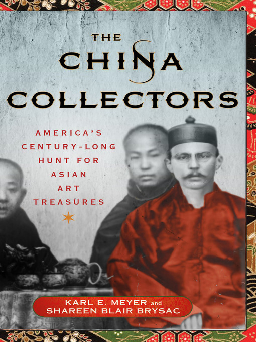 Title details for The China Collectors by Karl E. Meyer - Wait list